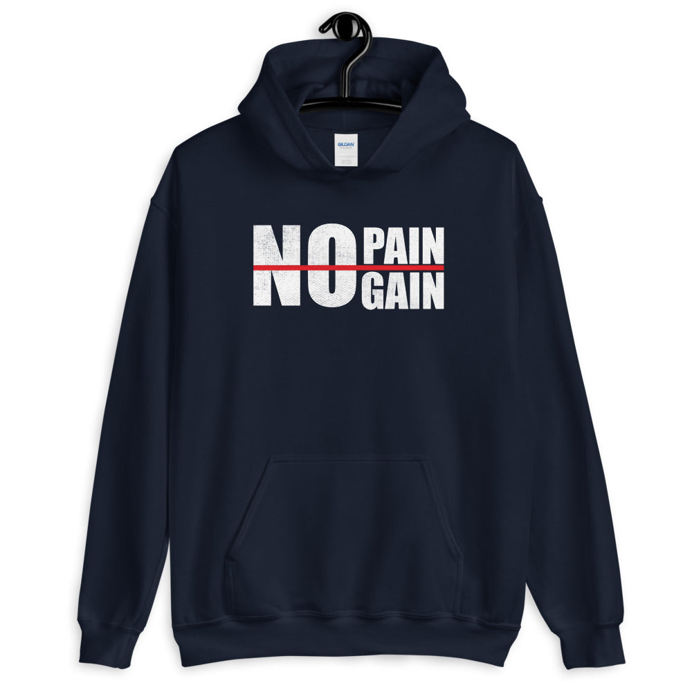 No Pain No Gain -Unisex Hoodie