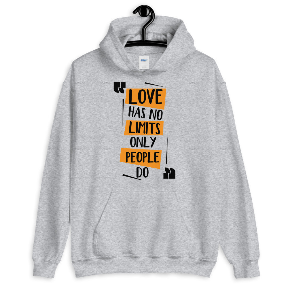 Love Has No Limits -Unisex Hoodie