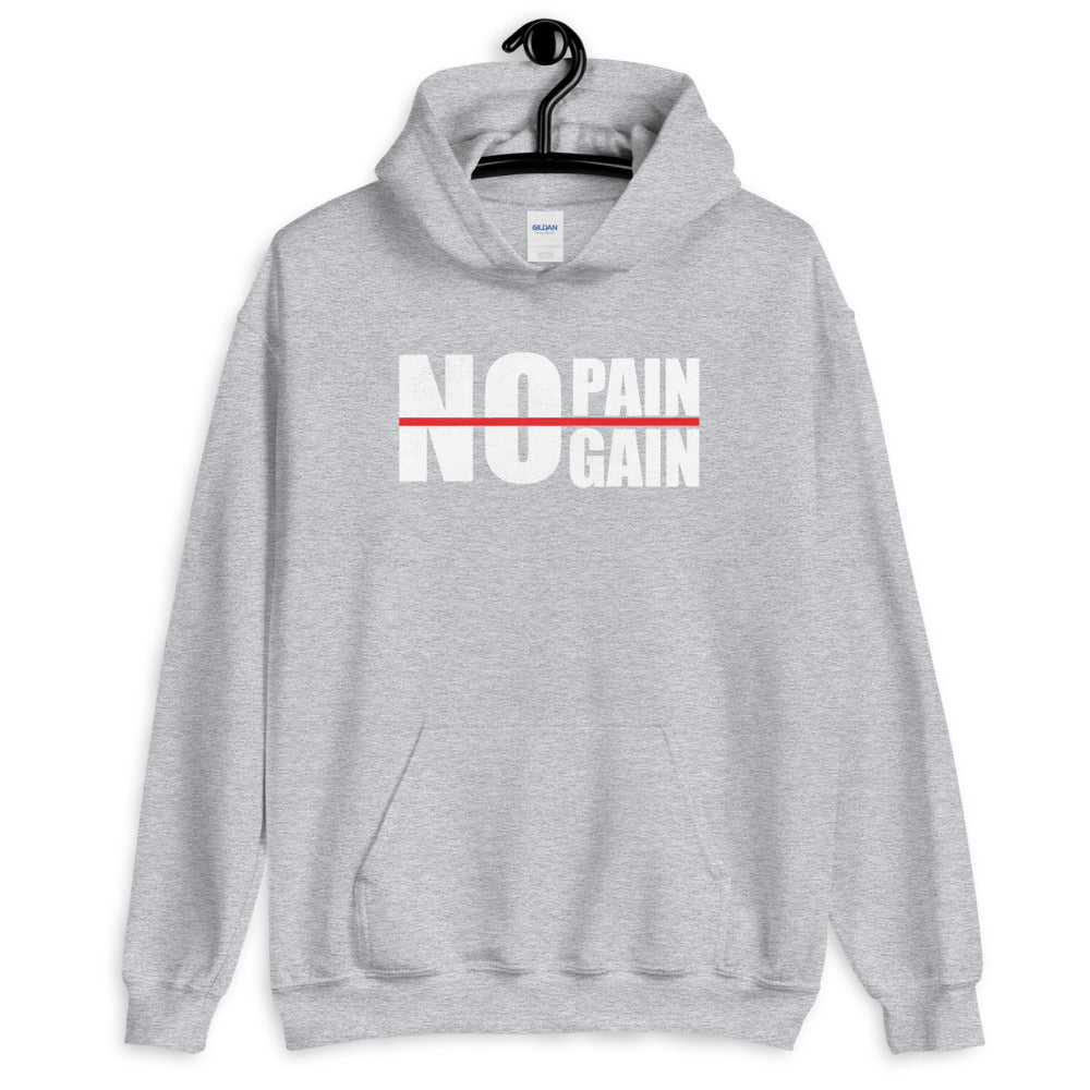 No Pain No Gain -Unisex Hoodie