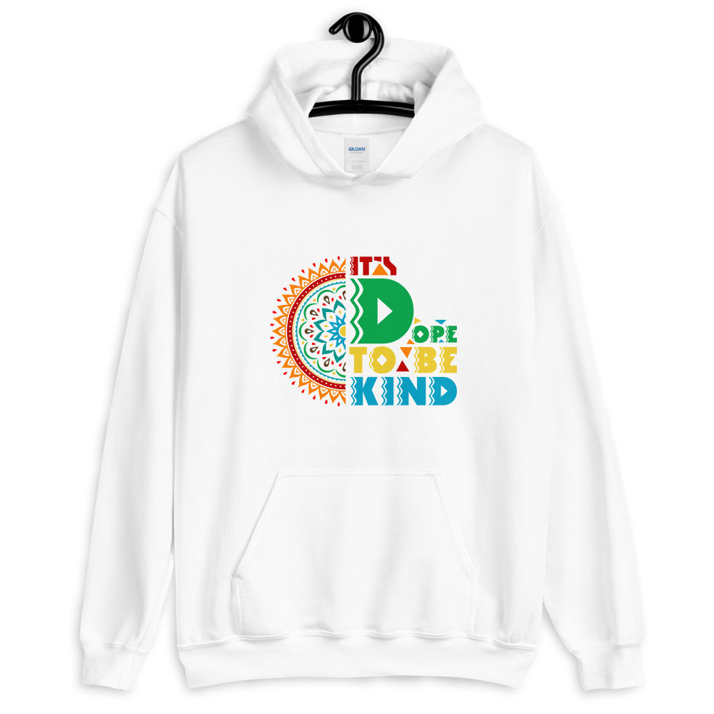 It's Dope to be -Unisex Hoodie