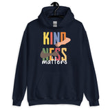 Kindness Matters -Unisex Hoodie