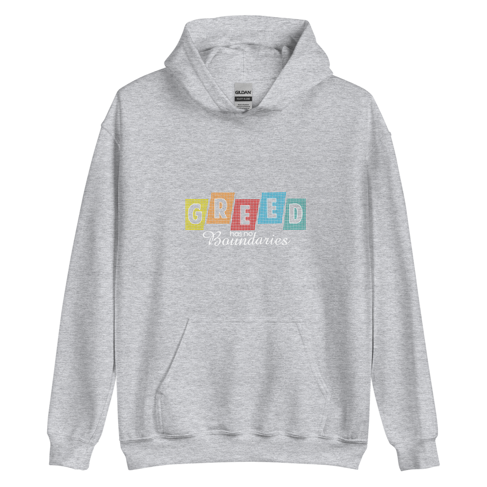 Greed -Unisex Hoodie