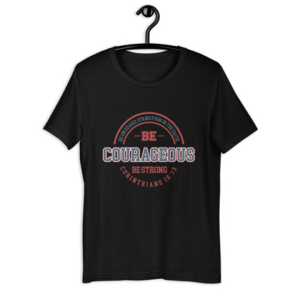 Courageous -SS Unisex T-Shirt