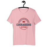 Courageous -SS Unisex T-Shirt