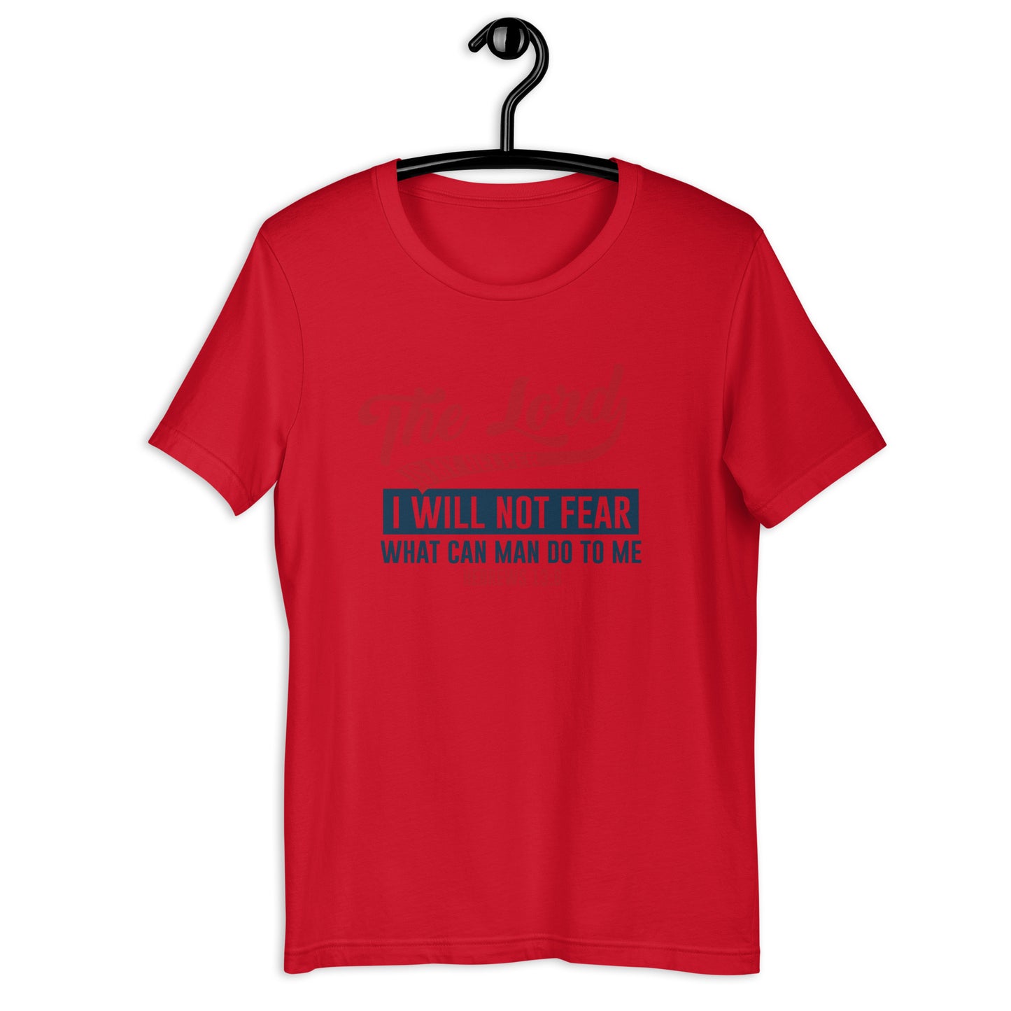 I will not Fear -SS Unisex T-Shirt