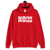 No Pain No Gain -Unisex Hoodie