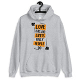 Love Has No Limits -Unisex Hoodie