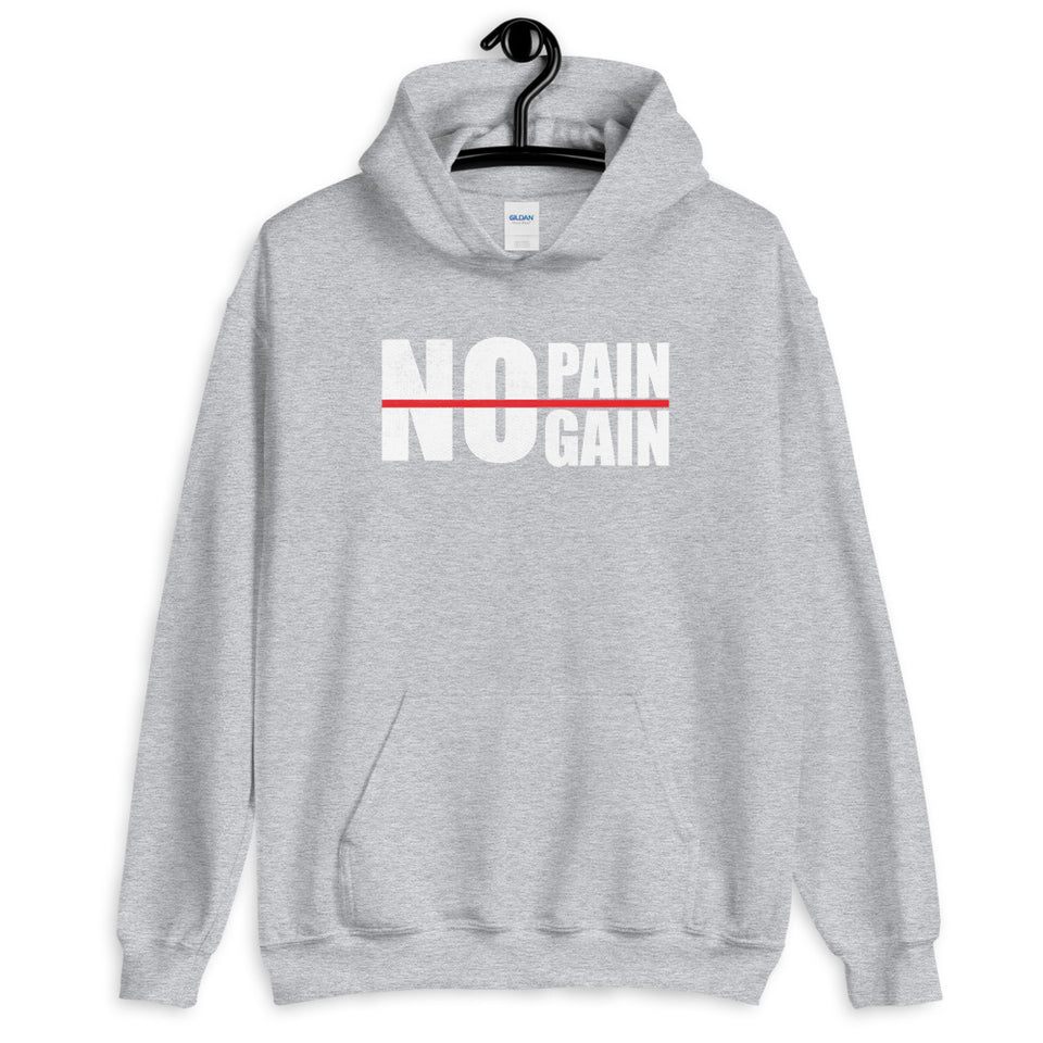 No Pain No Gain -Unisex Hoodie