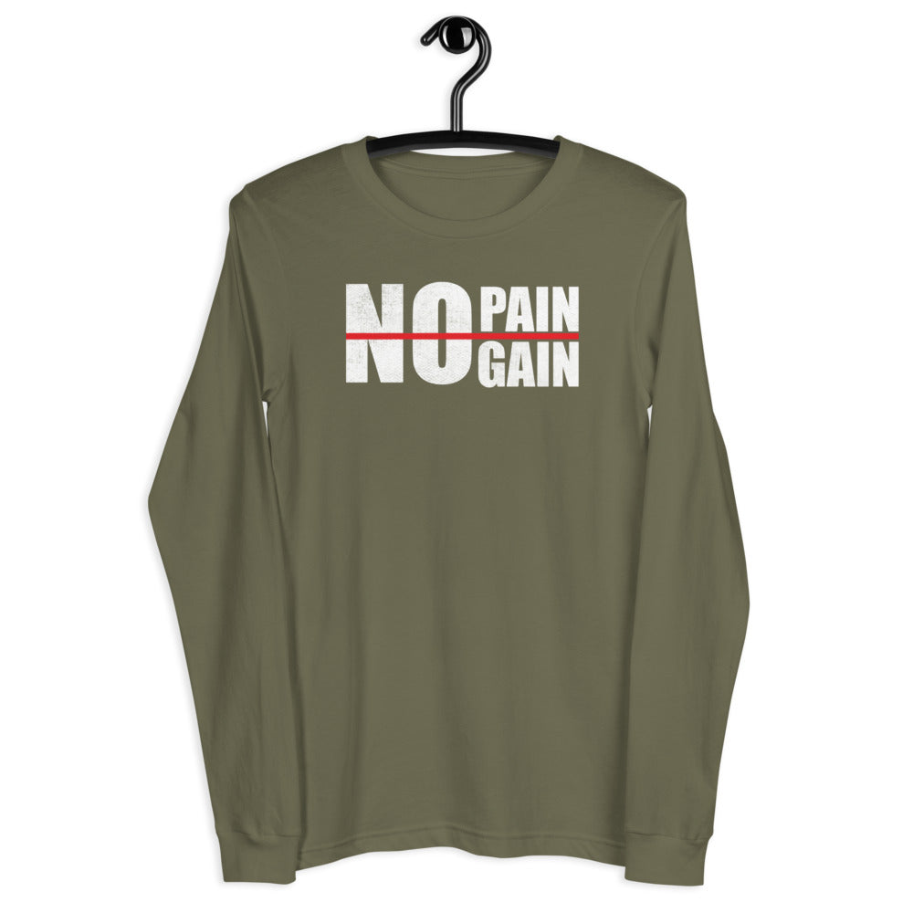 No Pain No Gain -Unisex LS Tee