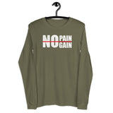 No Pain No Gain -Unisex LS Tee