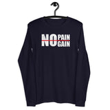No Pain No Gain -Unisex LS Tee